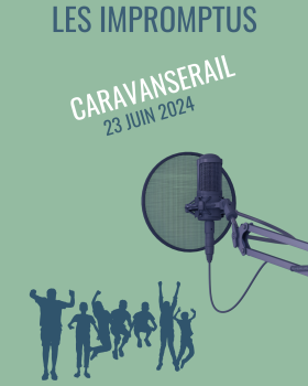 impromptus Caravanserail